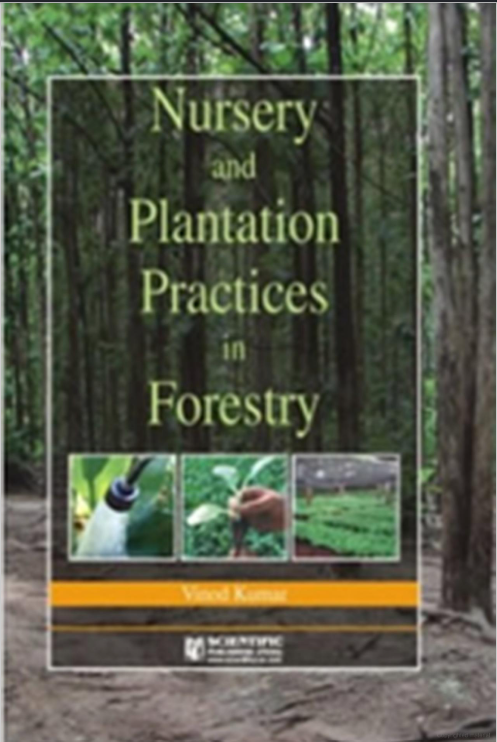 Nursery and Plantation Practices in Forestry